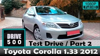Toyota Corolla 2012 1.33 Обзор и тест драйв! Часть 2