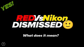 RED VS NIKON | CASE DISMISSED | What's Is The Outcome? | What's Next? | Matt Irwin
