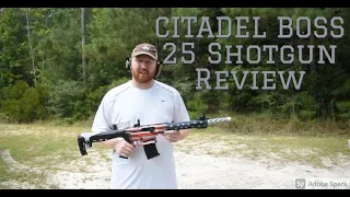 Citadel Boss 25 Shotgun Review