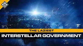 The Laziest Interstellar Government