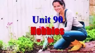 Hobbies Learn English via Listening Level 2 Unit 90