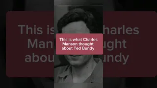 What did Charles Manson think about Ted Bundy? #tedbundy #charlesmanson #truecrime #crime #history