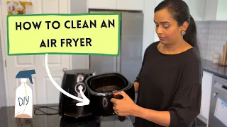 How to clean your AIR FRYER | Phillips air fryer || Beula Thomas #cleaning #airfryer #diycleaner