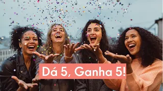 Dá 5, Ganha 5.