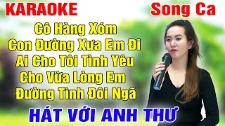 LK CÔ HÀNG XÓM ➤ Song Ca Cùng Anh Thư ➤ Karaoke Thiếu Giọng Nam ➤ KARAOKE SONG CÙNG CA SĨ