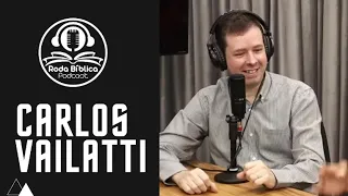 CARLOS VAILATTI | RODA BÍBLICA PODCAST #38