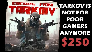 Tarkov is not for POOR GAMERS Anymore !! Tarkov Unheard Edition is Scam or What?