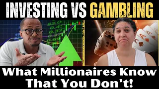 Investing vs. Gambling: What Millionaire Moguls Know That You Don't!