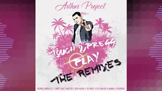 Arthur Project - Touch & Press Play (Ben Hazan Remix)