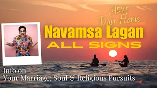 Navamsa Lagan - All signs (Info on Your Marriage; Soul & Religious Pursuits)