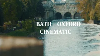 Bath and Oxford Cinematic travel film | Sony a6400 | Tamron 17-70