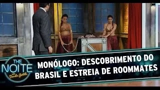Monólogo: Descobrimento do Brasil, Dia do Planeta e estreia de RoomMates