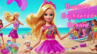 Before Bed Story#84 "Barbie's Enchanted Dream  - Bedtime Stories for Kids in English | Fairy Tales