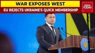 War Exposes West: EU Dashes Ukraine's Hopes Of Accession, EU Rejects Quick Membership