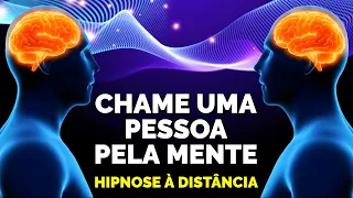 HIPNOSE À DISTÂNCIA PARA CHAMAR UMA PESSOA PELA MENTE