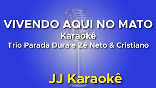 Vivendo aqui no mato - Trio Parada Dura & Zé Neto e Cristiano - Karaokê com  2ª voz (cover)