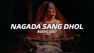 Nagada sang dhol - edit audio