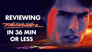 Days of Thunder: A Movie Review in Under 36 Min