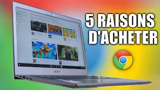 5 Raisons d’Acheter un Chromebook