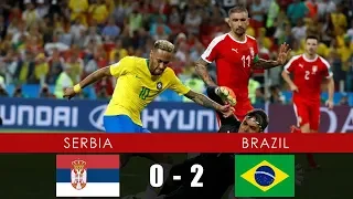 SERBIA vs BRAZIL 0-2 - All Goals & Extended Highlights - 27th June 2018