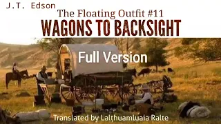 WAGONS TO BACKSIGHT : FULL | Author : J.T. Edson | Translator : Lalțhuamluaia Ralte