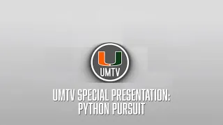 UMTV Special Presentation: Python Pursuit