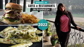 Top Cafes & Restaurants in Rishikesh | Best Food Joints | Review & Ratings | EP04