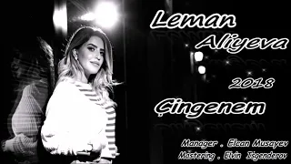 Leman  Aliyeva  Cingenem