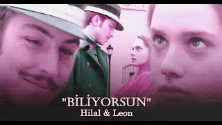 ● HiLeon || Hilal & Leon - "Biliyorsun"