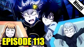 Black Clover Episode 113 Explained in Hindi