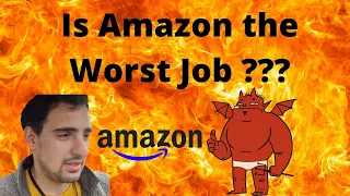 Worst Job I EVER Had - Is It AMAZON ??