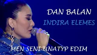 Dan Balan & Indira Elemes - Men seni unatyp edim