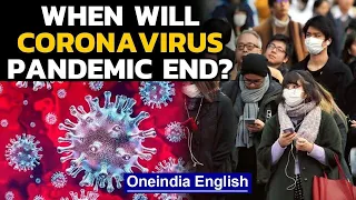 Covid-19: When and how will the raging Coronavirus Pandemic end, will it ever? | Oneindia News