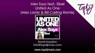 Alex sayz feat. Sibel - United As One (Alex Lamb & Bill Carling Remix)