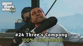 GTA V - #24 Three's Company [100% Gold Medal Walkthrough] | 1080p