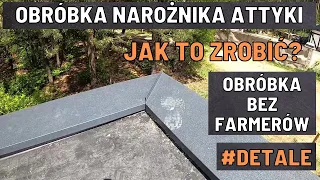 Obróbka narożnika attyki | #Detale