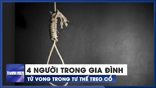 4 người trong cùng gia đình tử vong trong tư thế treo cổ tại Lâm Đồng