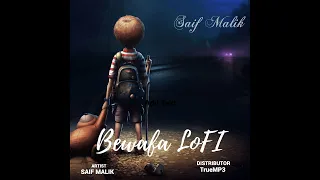 Bewafa LoFi ( Slowed + Reverb ) Imran Khan By "Saif Malik"