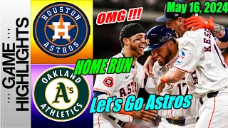 Houston Astros vs Oakland Athletics [Highlights] May 16, 2024 The Astros hit 3 run. Go Astros 🤘🤘🤘