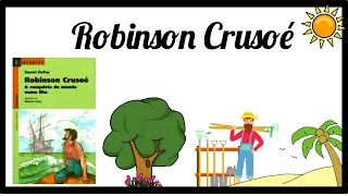 Robinson Crusoé | Daniel Defoe | Resumo Animado