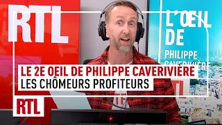 Les chômeurs profiteurs : le 2e Oeil de Philippe Caverivière