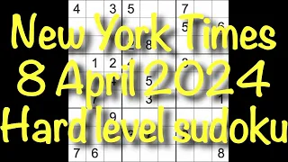 Sudoku solution – New York Times 8 April 2024 Hard level