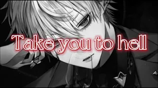 Nightcore - Take You To Hell (Male Version) [Requested]