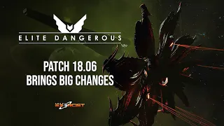 ELITE DANGEROUS - Patch 18.06 Brings Big Changes