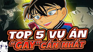 CONAN - HỒ SƠ VỤ ÁN | TOP 5 VỤ ÁN GAY CẤN KHIẾN BẠN QUÊN PHẢI THỞ!