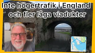 S3:E4 - Dumt att köra högertrafik i England med husbil och jag testar låga viadukter