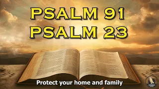 PSALM 91 And PSALM 23 | The Two Most Powerful Prayers From The Bible!!