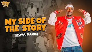 OBINNA SHOW LIVE:MY SIDE OF MY STORY -  Moya David