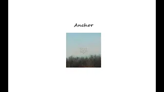 ♪ ` Anchor - Novo Amor  ♪ ` One Hour Version