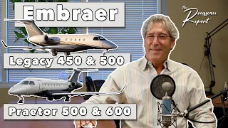 Session 29: Embraer Legacy 450, Legacy 500, Praetor 500 & Praetor 600 | The Rousseau Report